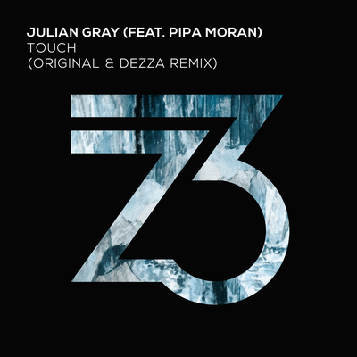 Touch (Dezza Remix) By Julian Gray, Pipa Moran's cover