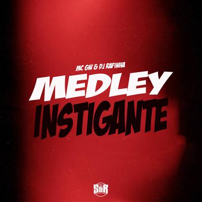 Medley Instigante By Mc Gw, DJ Rafinha's cover