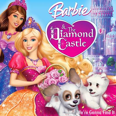 We're Gonna Find It (From "Barbie and the Diamond Castle') By Barbie's cover