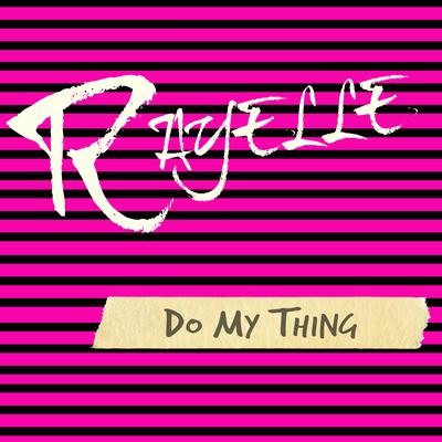 Do My Thing By Rayelle's cover