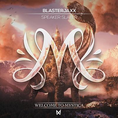 Speaker Slayer By Blasterjaxx's cover