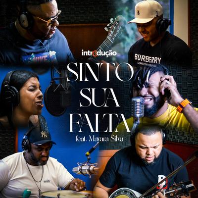 Sinto Sua Falta By Grupo Introdução, Mayara Silva's cover