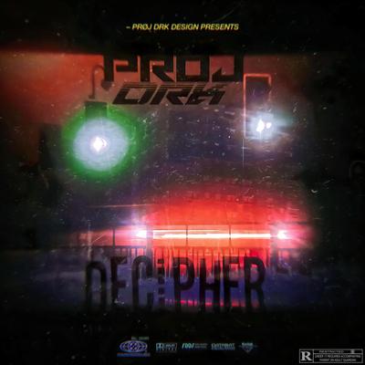 DECIPHER By Proj DRK's cover