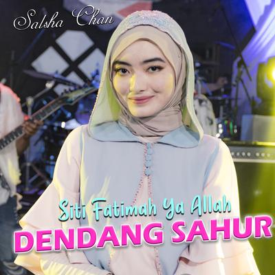 Siti Fatimah Ya Allah (Dendang Sahur)'s cover