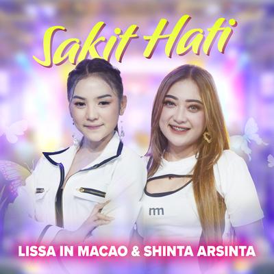 Sakit Hati By Lissa in Macao, Shinta Arsinta's cover