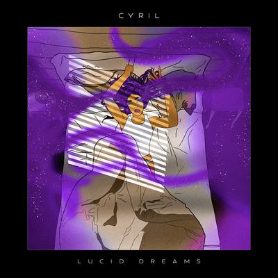 Lucid Dreams By CYRIL's cover