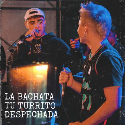 La Bachata / Tu Turrito / Despechada (Cover)'s cover