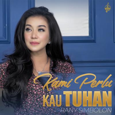 Kami Perlu Kau Tuhan's cover