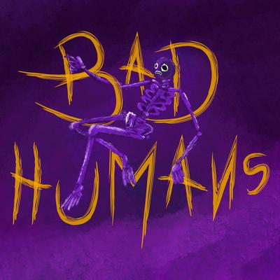 Bad Humans's cover