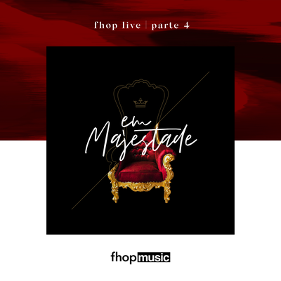 Majestade (Ao Vivo) By fhop music, Emi Sousa's cover