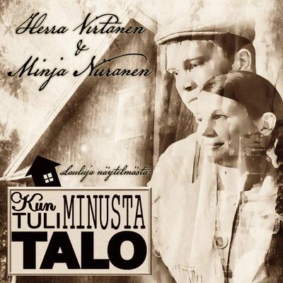 Lauluja näytelmästä Kun minusta tuli talo's cover