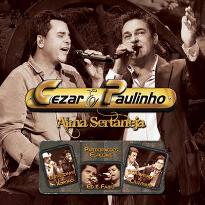 Geração de Cantador (Ao Vivo) By Cezar & Paulinho's cover