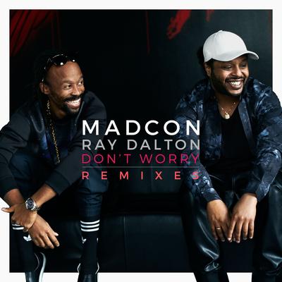 Don't Worry (feat. Ray Dalton) [KAR4MBA Remix] By KAR4MBA, Madcon, Ray Dalton's cover