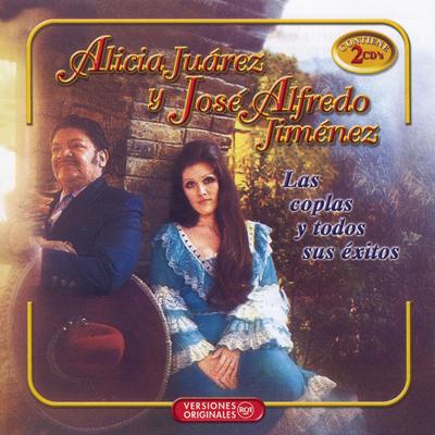 Alicia Y Jose Alfredo -  Las Coplas Y Todos Sus Exitos's cover