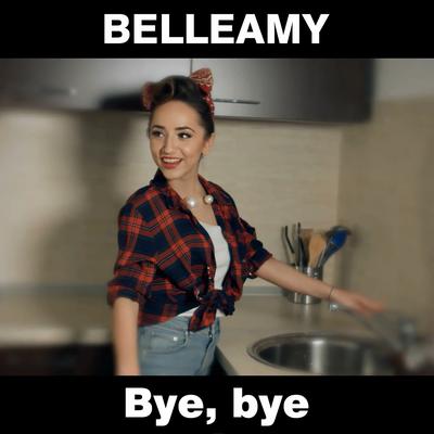 Bye, Bye (Hudson Leite & Thaellysson Pablo Remix Extended) By Belleamy's cover