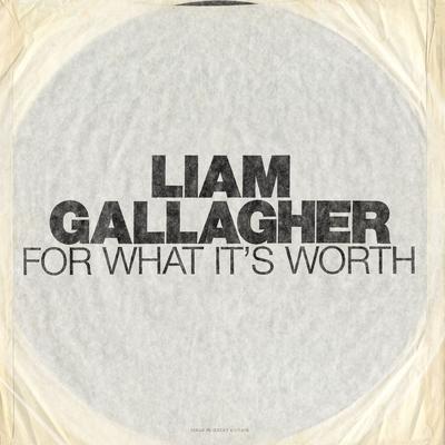 For What It's Worth By Liam Gallagher's cover