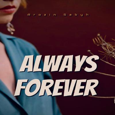 Always Forever By Arozin Sabyh's cover