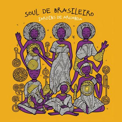 Jardins de Aruanda By Soul de Brasileiro's cover