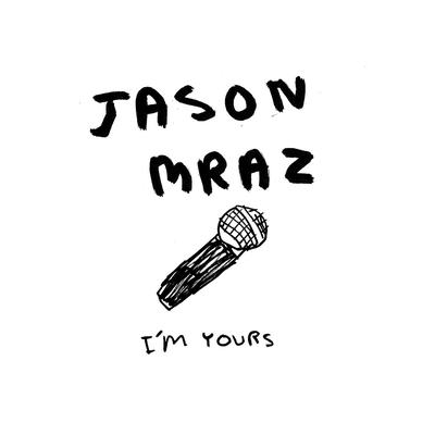 I'm Yours By Jason Mraz's cover