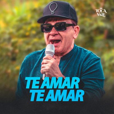 Te Amar, Te Amar By Toca do Vale's cover