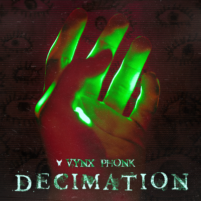 Decimation By VYNX PHONK's cover