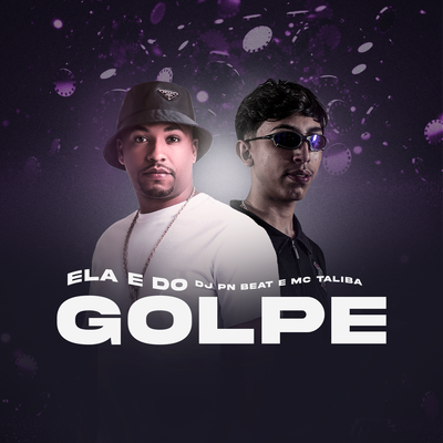 Ela É do Golpe By Dj Pn Beat, Mc Talibã's cover