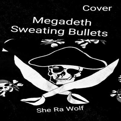 Megadeth Sweating Bullets (Cover Version) By She Ra Wolf's cover