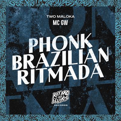 Phonk Brazilian Ritmada By Mc Gw, Two Maloka's cover