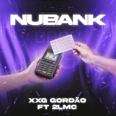 Nubank By XXG GorDão, 2L Mc's cover