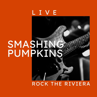Smashing Pumpkins Live: Rock The Riviera's cover