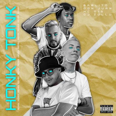 Honky Tonk (Remix) By Barlito, Mc Don Juan, MC G15, DJ Zullu's cover