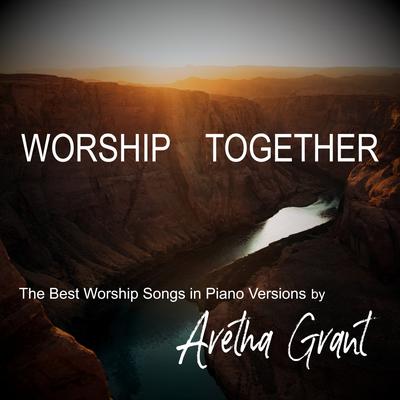 Worship Together - The Best Worship Songs in Piano Versions's cover