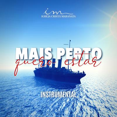 Mais Perto Quero Estar (Instrumental)'s cover