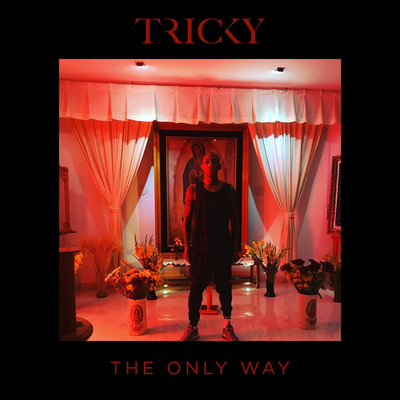 The Only Way By Tricky's cover