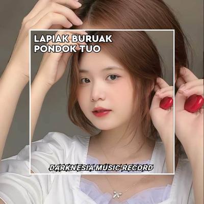 DJ LAPIAK BURUAK PONDOK TUO's cover