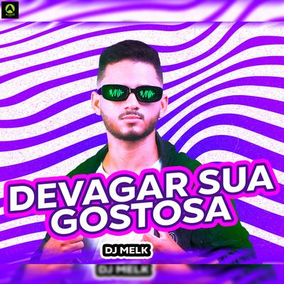 Devagar Sua Gostosa By djmelk's cover