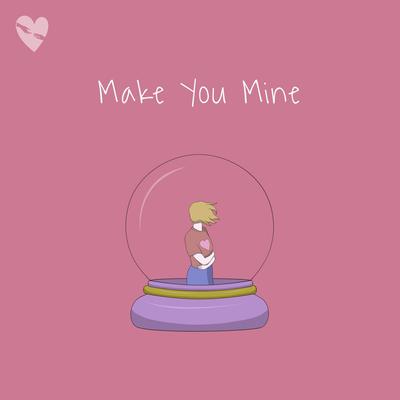 Make You Mine By fenekot's cover