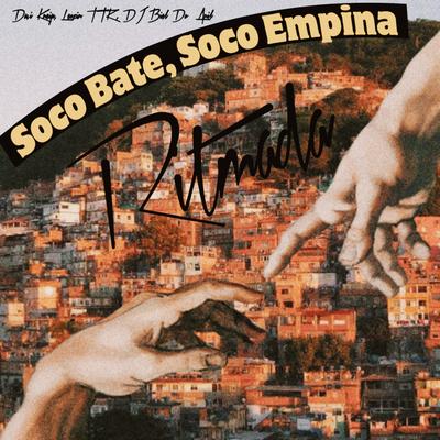 Soco Bate, Soco Empina (Ritmada) By Davi Kneip, Leozin Ttk, DJ Biel do Anil's cover