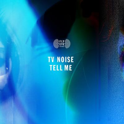 Tell Me By TV Noise's cover