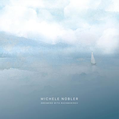 Dreaming With Rachmaninov By Michele Nobler's cover