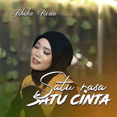 SATU RASA SATU CINTA By Rheka Restu's cover