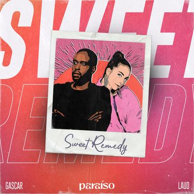 Sweet Remedy (feat. LAUD) By Gascar, LAUD's cover
