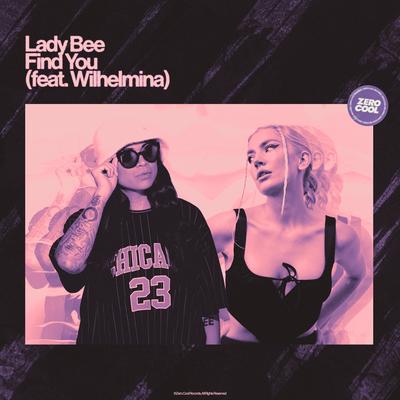 Find You (feat. Wilhelmina) By Lady Bee, Wilhelmina's cover