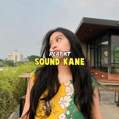 Plat Kt Sound Kane (Remix) By rizal nharckyyyy, RIZAL NHARCKY's cover
