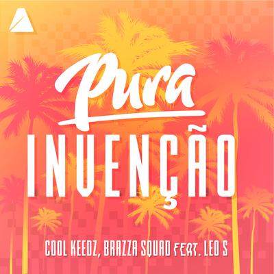 Pura Invenção By Brazza Squad, Cool Keedz, Leo S's cover