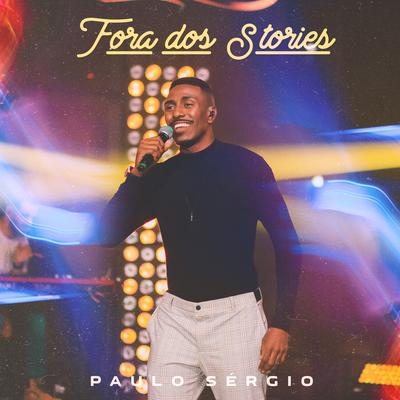 Fora dos Stories By Paulo Sérgio's cover