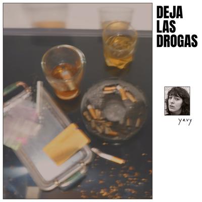 Deja las drogas By yavy's cover