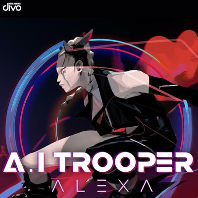 A.I Trooper By AleXa's cover