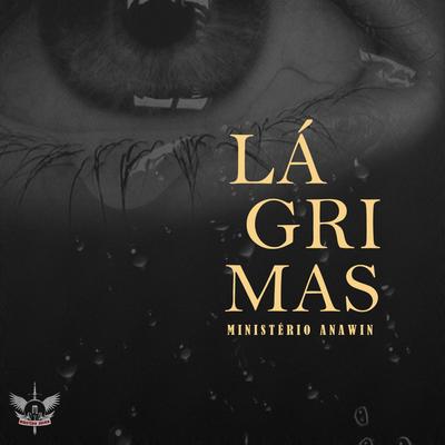 Lágrimas By Ministério Anawin's cover