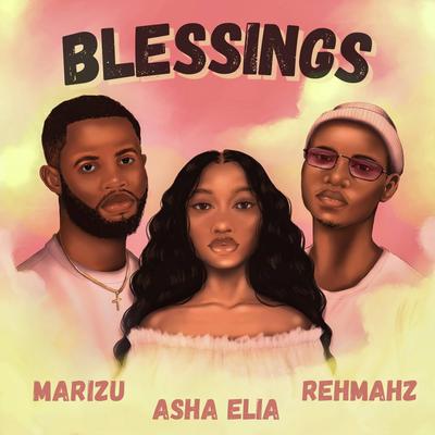 Blessings By Asha Elia, Rehmahz, Marizu's cover